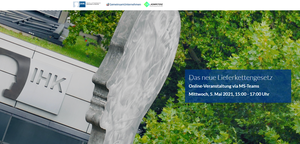 Das neue Lieferkettengesetz. Die Online-Veranstaltung von IHK Ostwestfalen zu Bielefeld und CSR-Kompetenzzentrum OWL fand am Mittwoch, 5. Mai 2021 statt, u. a. mit Impulsen aus dem Bundeswirtschaftsministerium und den Unternehmen BRAX Leineweber und MELITTA.